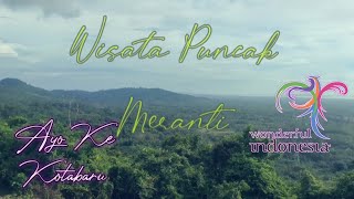 Wisata Puncak Meranti  Ayo Ke Kotabaru