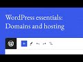 WordPress essentials: Domains and hosting