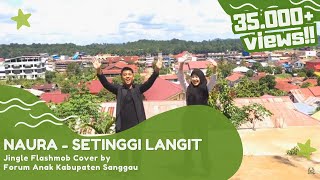 •Jingle• Naura - Setinggi Langit | Forum Anak Kabupaten Sanggau