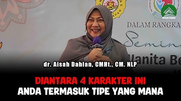 4 Karakter Manusia, Cek Anda Termasuk Yang Mana - dr. Aisah Dahlan, CHt., CM.NNLP