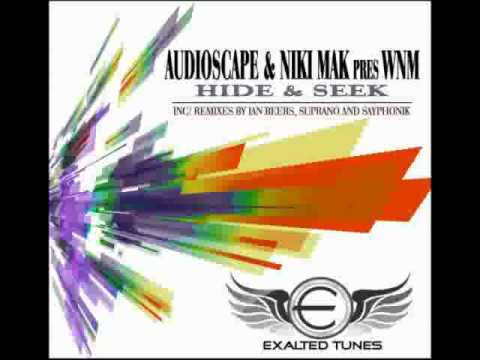 Audioscape & Niki Mak pres WNM - Hide & Seek (Original Mix)