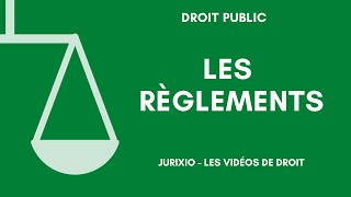 Les règlements (définition et distinctions) - Les décrets et les arrêtés