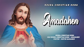 Amadahen ll Old Soura Christian Song ll Soura Music Factory ll Justin Gamango ll