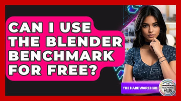 Can I Use The Blender Benchmark For Free? - The Hardware Hub