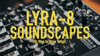 Soma Laboratory LYRA-8 Synthesizer Sonic Exploration // Demo