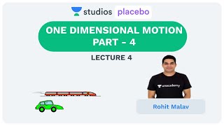 L4: One Dimensional Motion- 4 | Complete Physics for 11th (Pre-Medical: NEET/AIIMS) | Rohit Malav screenshot 2