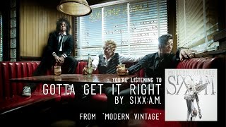 Vignette de la vidéo "Sixx:A.M. - Gotta Get It Right (Audio Stream)"