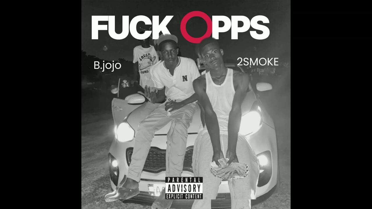 2BA : B.jojo -FUCK OPPS Feat 2smoke  (Audio officiel)