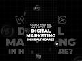 The 3 Digital Channels Transforming Healthcare Right Now #healthcaremarketing #digitalart #shorts