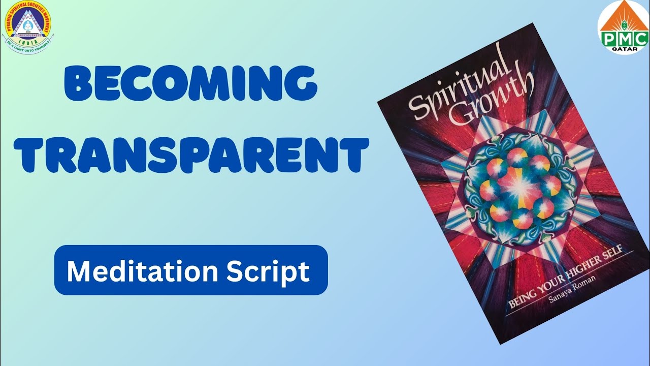 Spiritual Growth - Becoming Transparent - Meditation Script: Audio book - by Master Pallavi