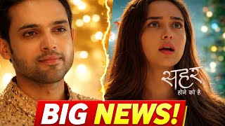BIG UPDATE Seher Hone Ko Hai | Parth Samthan ne diya Shocking Statement | OFF-AIR News