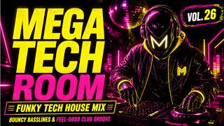 Mega Tech Room Vol26   Funky Tech House Mix      U0026  