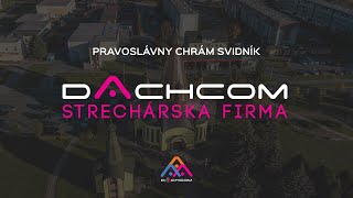 Pravoslávny Chrám Svidník - Dachcom Strechárska Firma