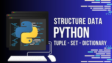 Struktur Data Lanjutan di Python: Kenali Tuple, Set, dan Dictionary untuk Coding Lebih Efisien!
