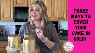 I'm trying out THREE different TECHNIQUES to COVER YOUR CAKE IN GOLD | Which one is YOUR FAVORITE?!