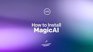 Installation - Step by Step - MagicAI