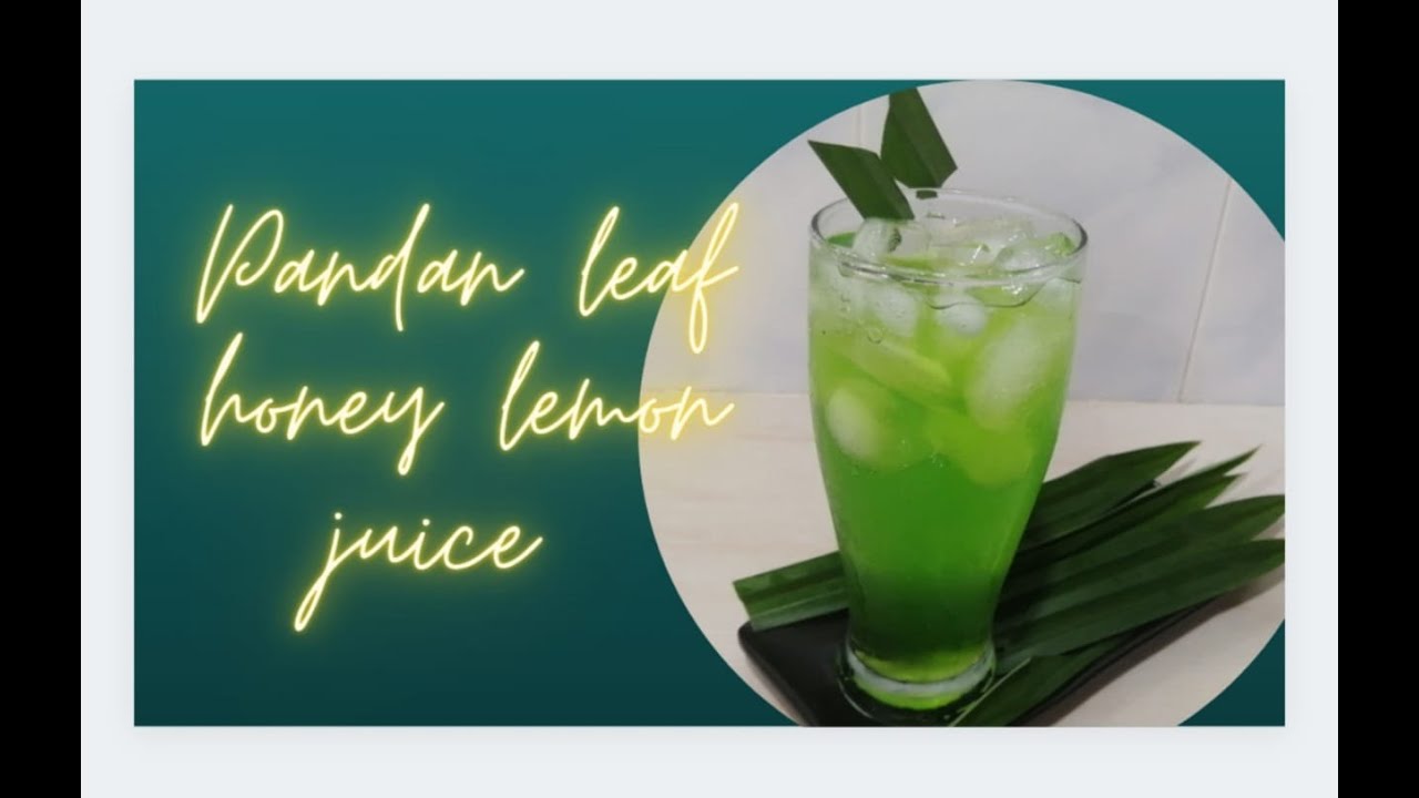 Pandan leaf honey lemon juice