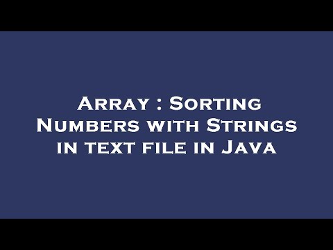 Array : Sorting Numbers with Strings in text file in Java