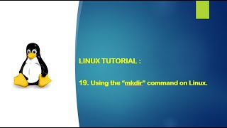 Linux Tutorial - 19. Using mkdir command