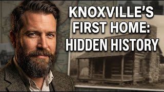 Inside Knoxville's First Home (You've Never Heard Of It)
