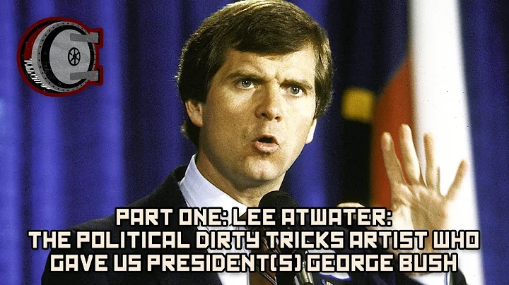 Part One: Lee Atwater: The Political Dirty Tricks Artist Who Gave us President(s) George Bush