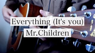 弾き語り Everything (It's you) / Mr.Children - YouTube