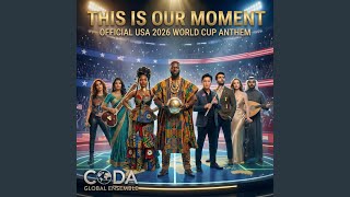 THIS IS OUR MOMENT (Official 2026 World Cup USA Anthem)