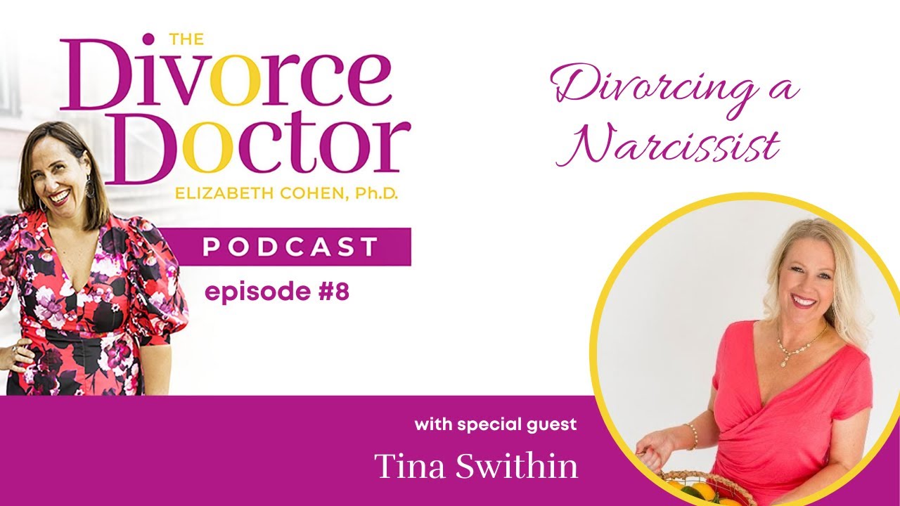 Episode 8 Tina Swithin: Divorcing a Narcissist - The Divorce Doctor Podcast