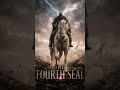 The Fourth Seal: Behold a Pale Horse and the Apocalypse of Revelation 6