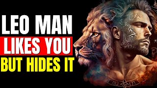 9 Clear Signs LEO Man Likes You But HIDES It