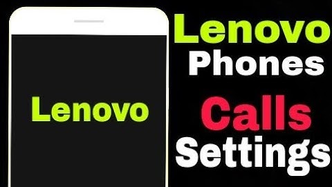 Lenovo Phone || Calls Settings Manage