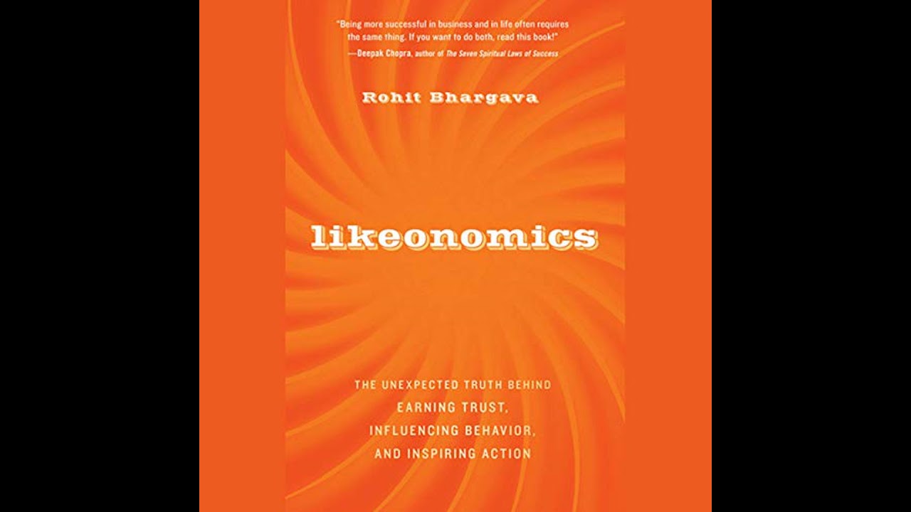 Likeonomics: The Unexpected Truth Behind Earning Trust, Influencing Behavior, and Inspiring Action