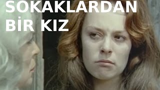 Sokaklardan Bir Kız - Eski Türk Filmi Tek Parça