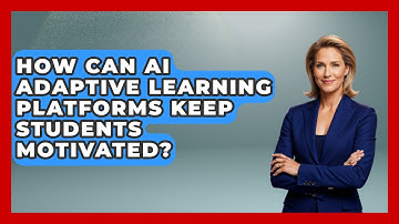 How Can AI Adaptive Learning Platforms Keep Students Motivated? - Safe AI for The Classroom