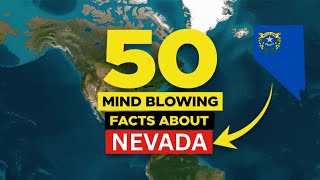 50 Incredible Facts About Nevada 🇺🇸 | Wild History, Secrets \u0026 Surprises