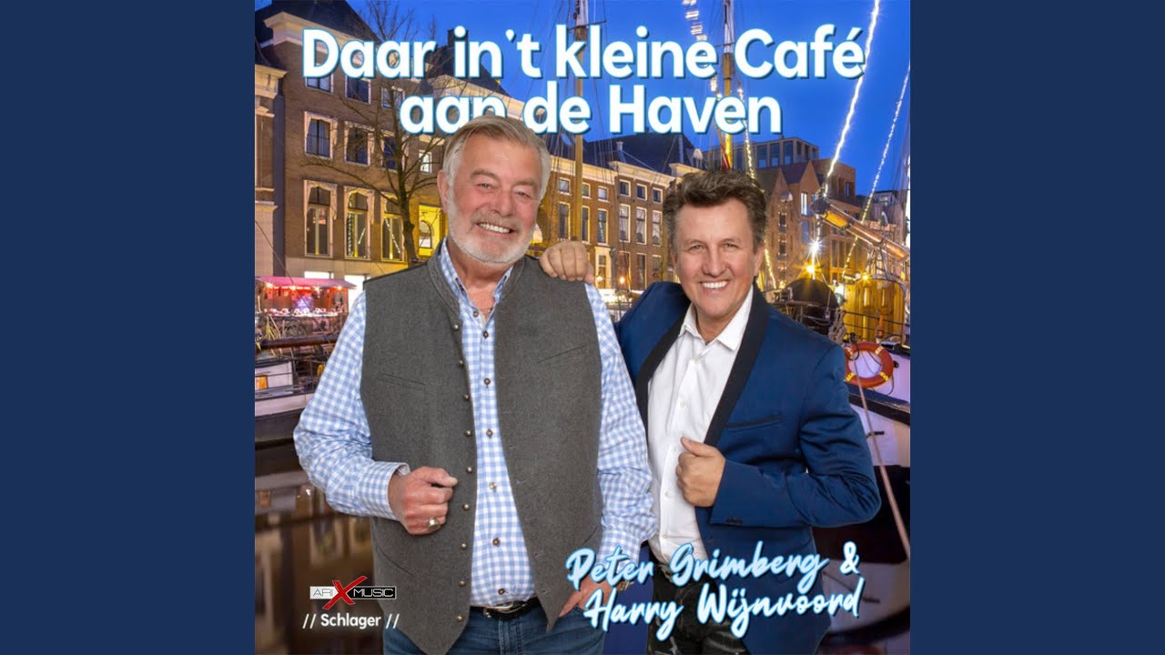 Daar in't kleine Cafe aan de Haven - YouTube