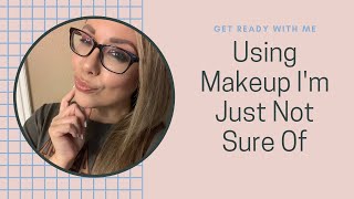 Makeup Im Not Sold On