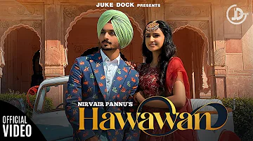 Hawawan : Nirvair Pannu (Full Video) Gurmoh | Yaadu Brar | Latest Punjabi Song 2020 | Juke Dock