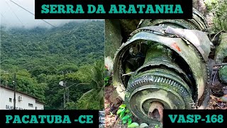 voo vasp 168 | serra da Aratanha (pacatuba -ce) local exato da tragédia que vitimou 137 pessoas..
