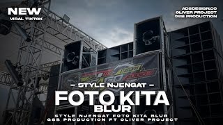 STYLE NJENGAT🚀 - FOTO KITA BLUR - ( SAL PRIADI ) - BY OLIVER PROJECT & GSB PRODUCTION