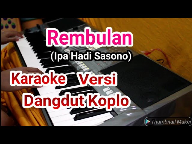 REMBULAN Versi KARAOKE DANGDUT KOPLO cover IPA HADI SASONO class=