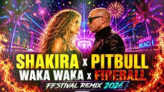 SHAKIRA x PITBULL – WAKA WAKA x FIREBALL (Festival Remix 2026) 🔥 Miami Party Mix