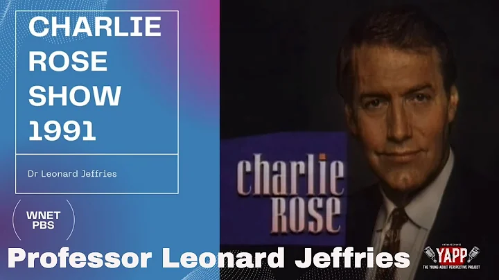 Charlie Rose Speaks to Professor Leonard Jeffries