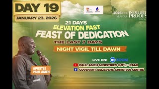 Day 19  21 Days Elevation Fast night Vigil Service With Apostle Paul Ameh 23rd January 2026