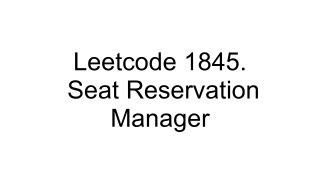 1845. Seat Reservation Manager