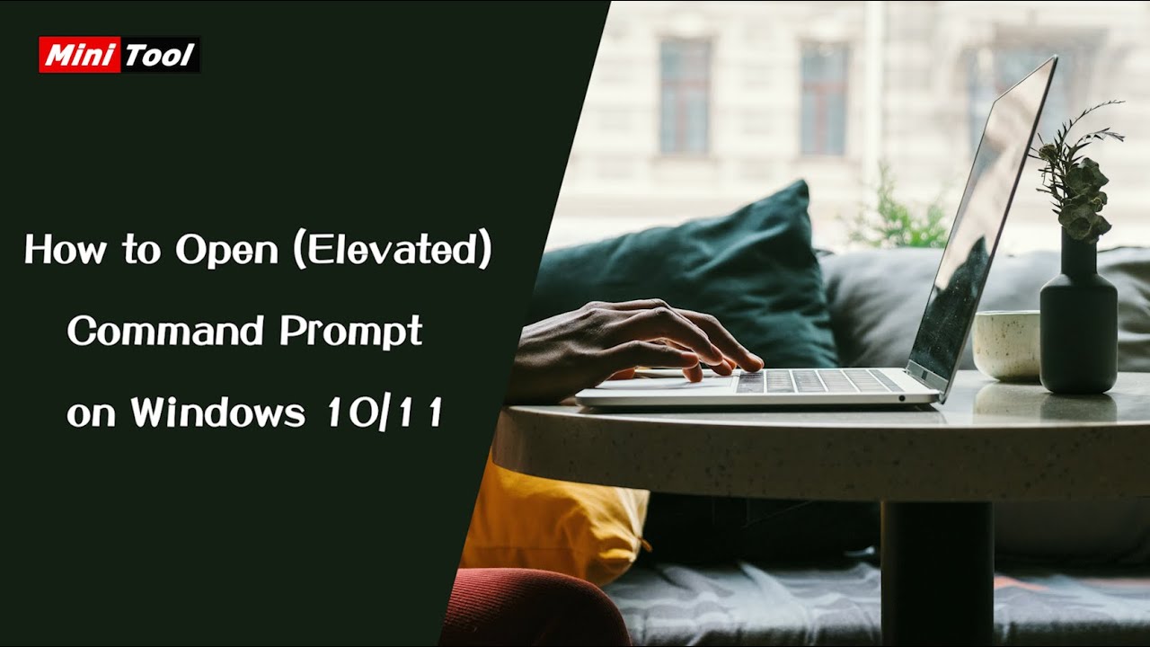 How to Run Program from CMD (Command Prompt) Windows 10 - MiniTool