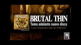 Brutal Thin - Los roqueros van al infierno