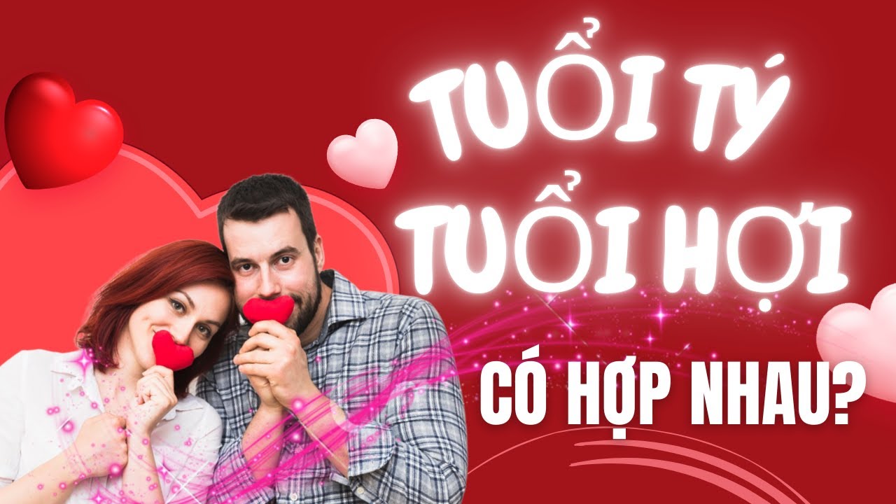 Tuổi Tý và tuổi Hợi kết hôn có hợp nhau không?