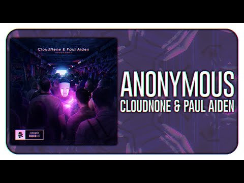 CloudNone & Paul Aiden - Anonymous