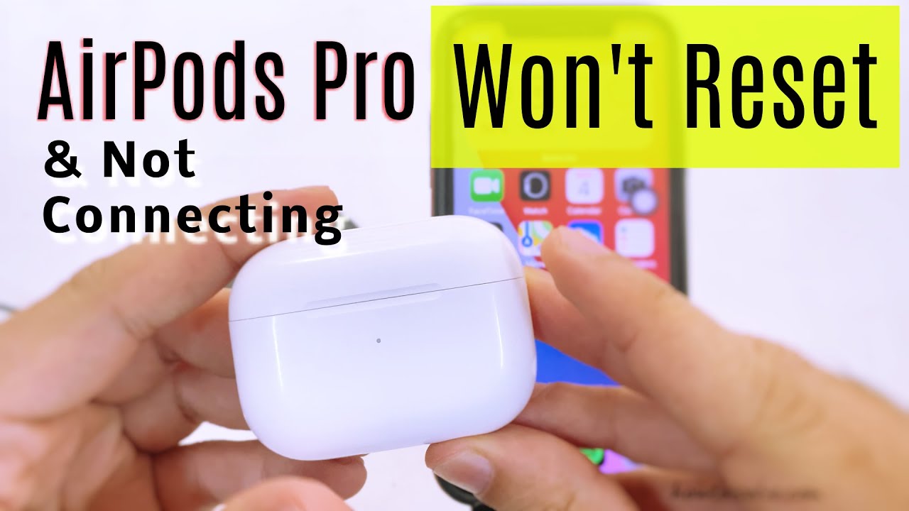 sand Accepteret Orient Fix AirPods Pro Won't Reset Or Connect issues in 2023 [101%] Solved -  YouTube